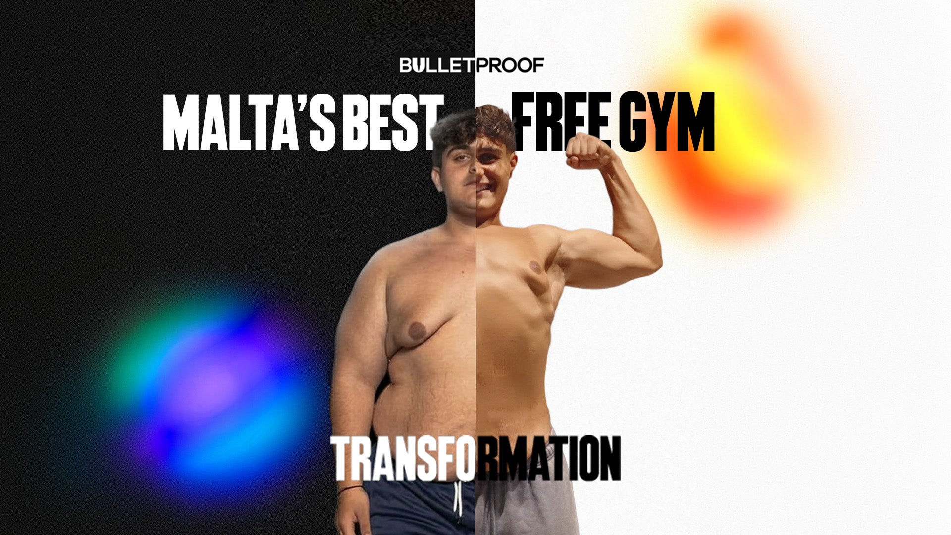 Malta's Best Free Gym Transformation by Bulletproof. Before and after.